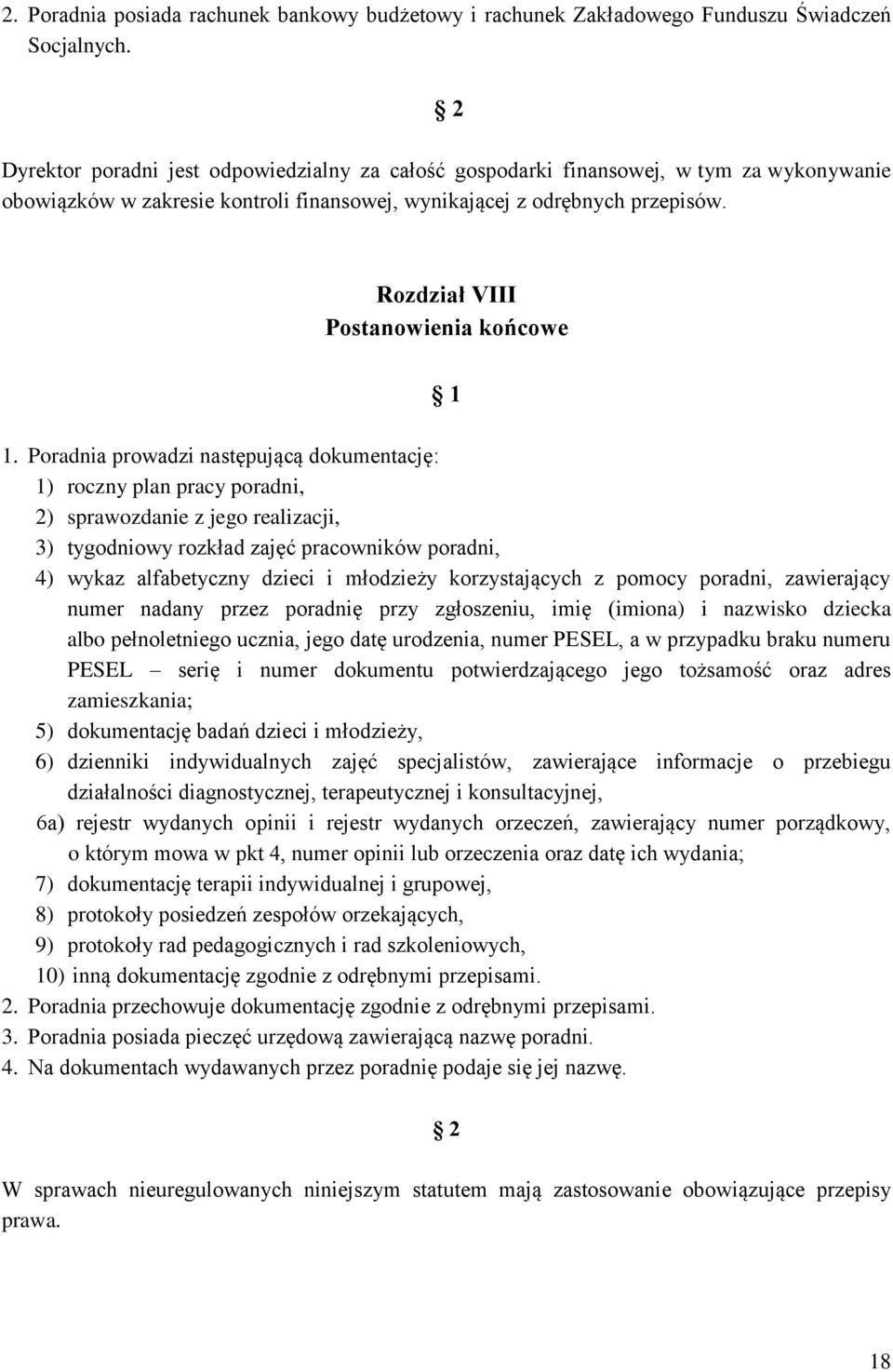 Rozdział VIII Postanowienia końcowe 1 1.