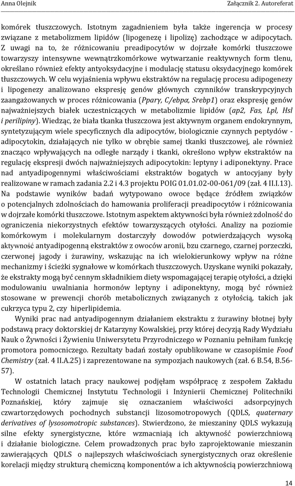 modulację statusu oksydacyjnego komórek tłuszczowych.