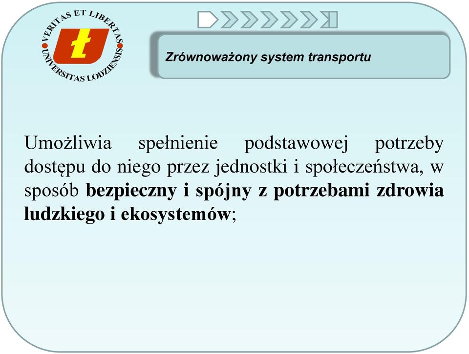 przez jednostki i społeczeństwa, w sposób