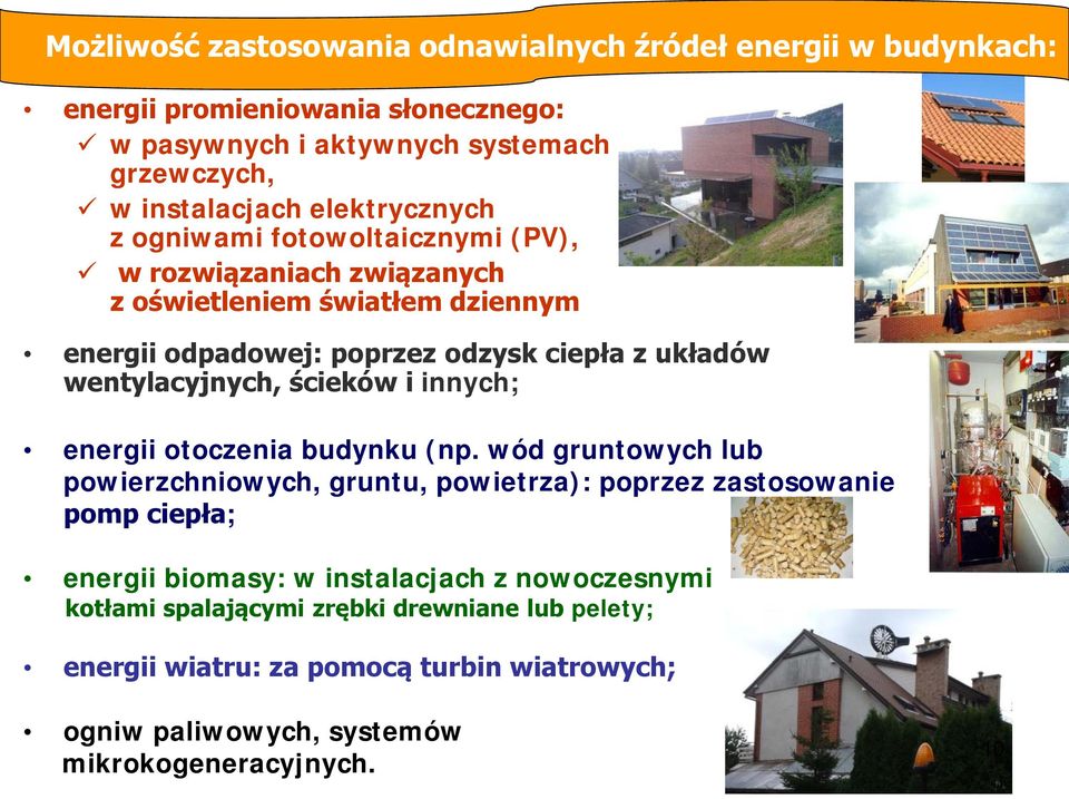 wentylacyjnych, ścieków i innych; energii otoczenia budynku (np.