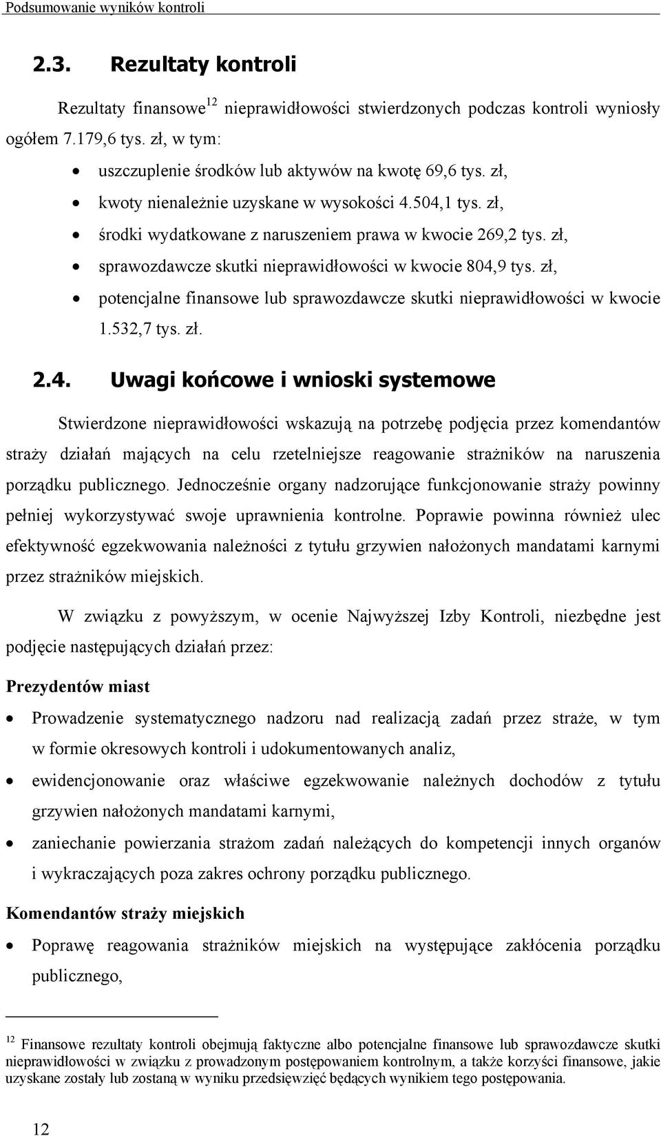 zł, sprawozdawcze skutki nieprawidłowości w kwocie 804,