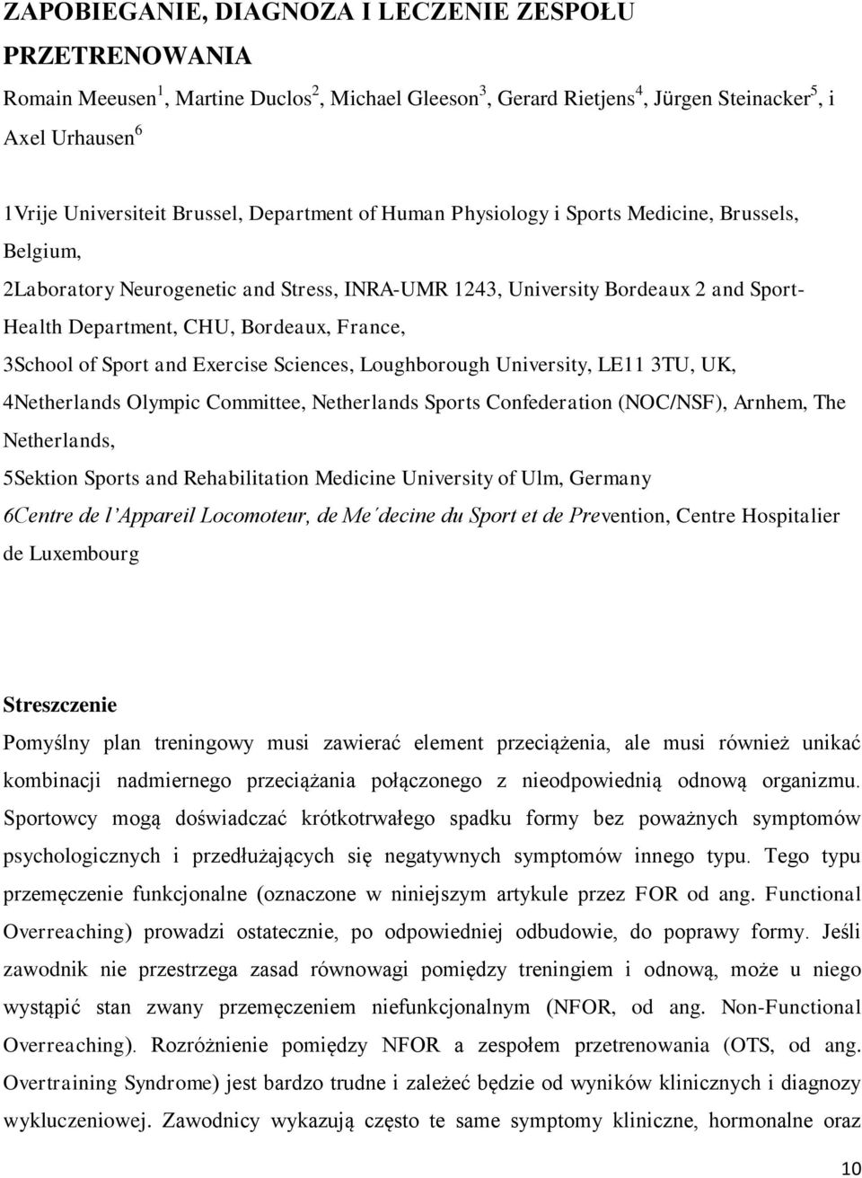 3School of Sport and Exercise Sciences, Loughborough University, LE11 3TU, UK, 4Netherlands Olympic Committee, Netherlands Sports Confederation (NOC/NSF), Arnhem, The Netherlands, 5Sektion Sports and