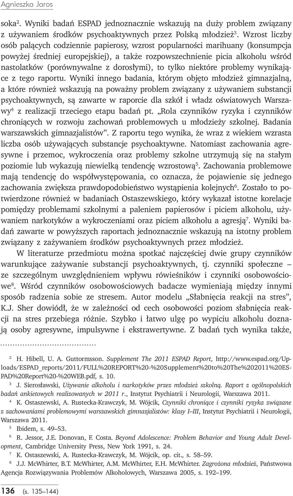 dorosłymi), to tylko niektóre problemy wynikające z tego raportu.