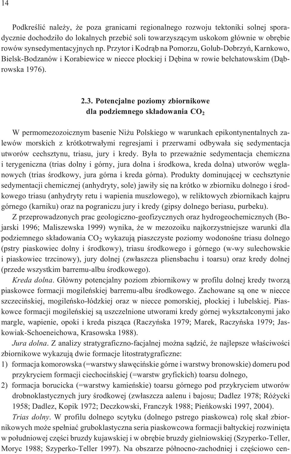 Potencjalne poziomy zbiornikowe dla podziemnego sk³adowania CO 2 W permomezozoicznym basenie Ni u Polskiego w warunkach epikontynentalnych zalewów morskich z krótkotrwa³ymi regresjami i przerwami