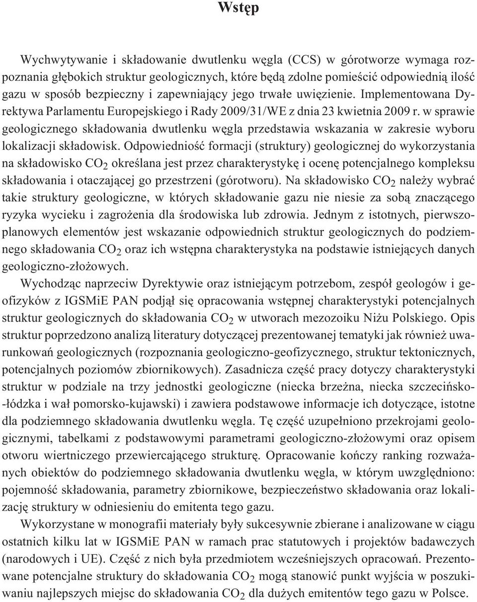 w sprawie geologicznego sk³adowania dwutlenku wêgla przedstawia wskazania w zakresie wyboru lokalizacji sk³adowisk.