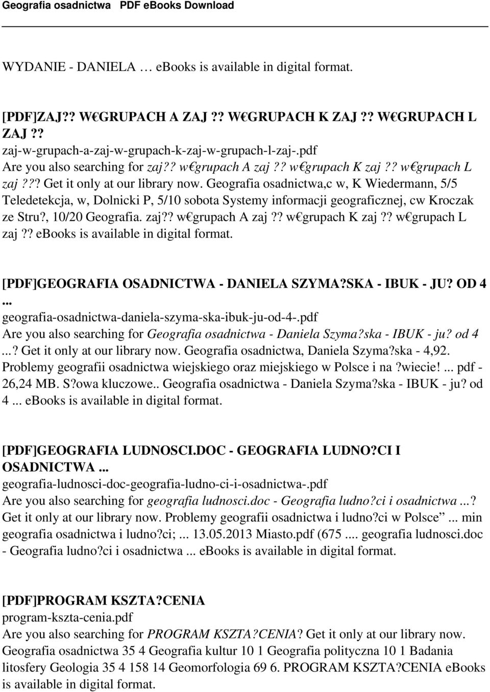 Geografia osadnictwa,c w, K Wiedermann, 5/5 Teledetekcja, w, Dolnicki P, 5/10 sobota Systemy informacji geograficznej, cw Kroczak ze Stru?, 10/20 Geografia. zaj?? w grupach A zaj?? w grupach K zaj?