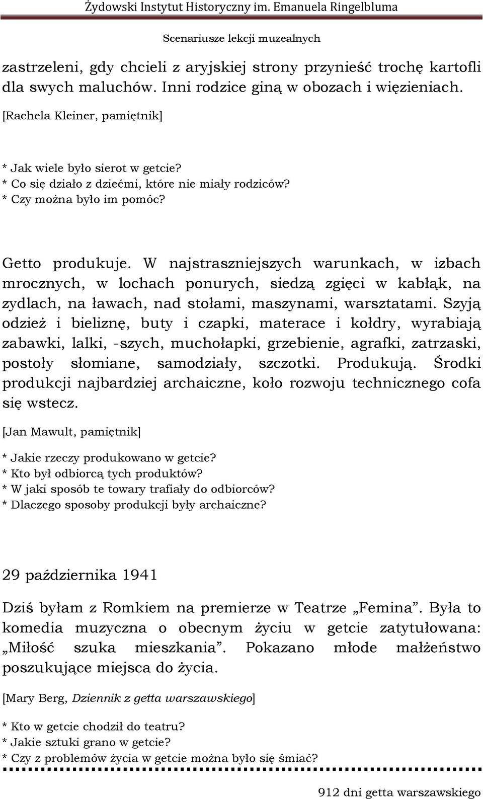 W najstraszniejszych warunkach, w izbach mrocznych, w lochach ponurych, siedzą zgięci w kabłąk, na zydlach, na ławach, nad stołami, maszynami, warsztatami.