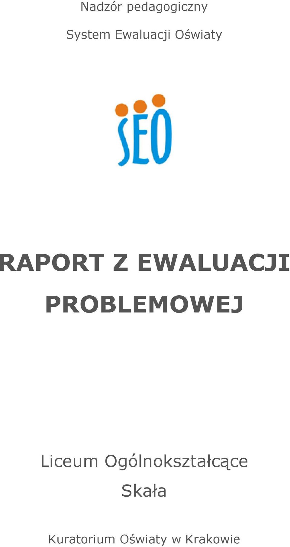 EWALUACJI PROBLEMOWEJ Liceum