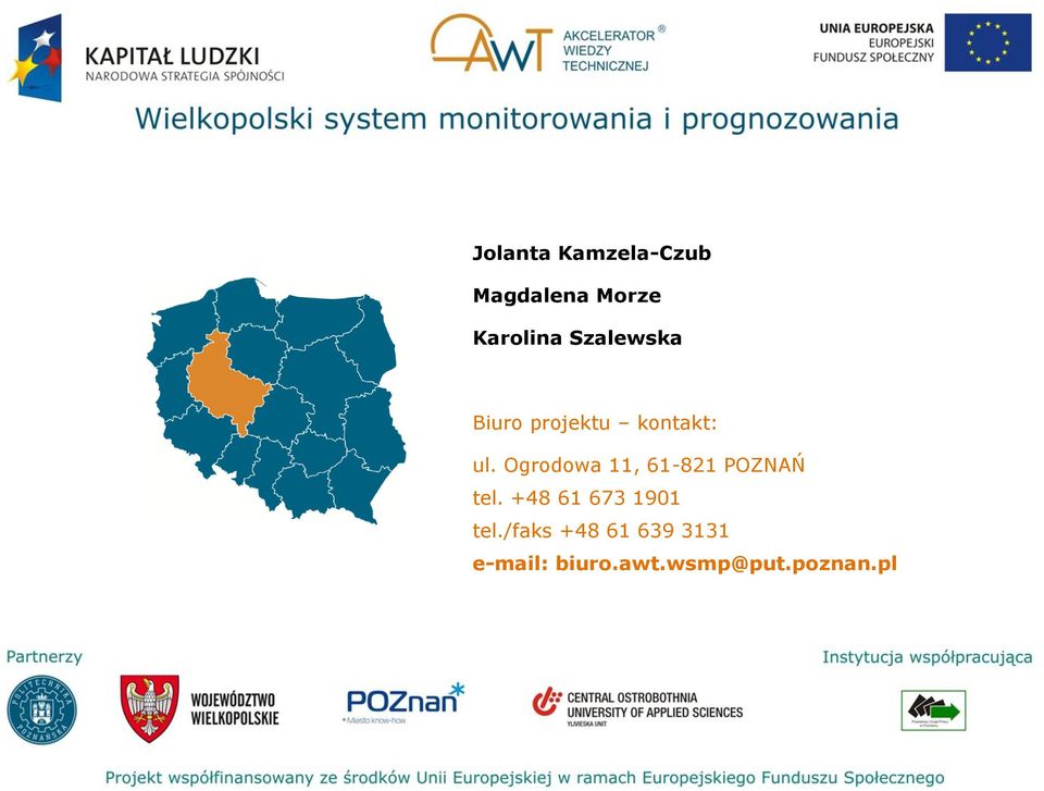 Ogrodowa 11, 61-821 POZNAŃ tel.