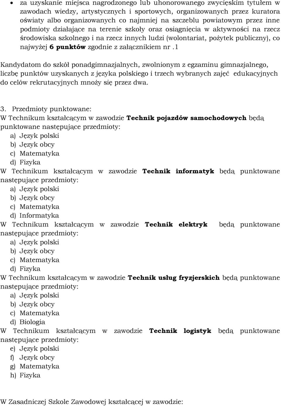 zgodnie z załącznikiem nr.