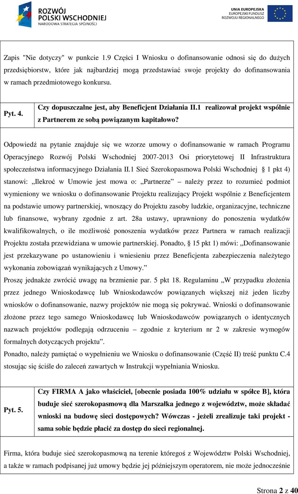 Czy dopuszczalne jest, aby Beneficjent Działania II.1 realizował projekt wspólnie z Partnerem ze sobą powiązanym kapitałowo?