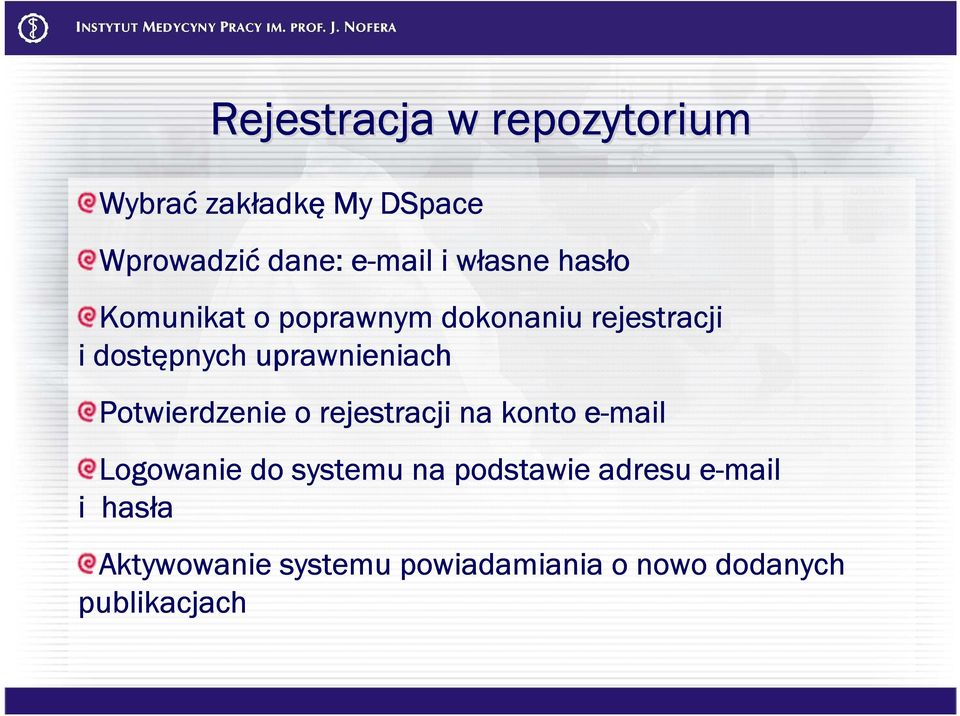 uprawnieniach Potwierdzenie o rejestracji na konto e-mail Logowanie do systemu na