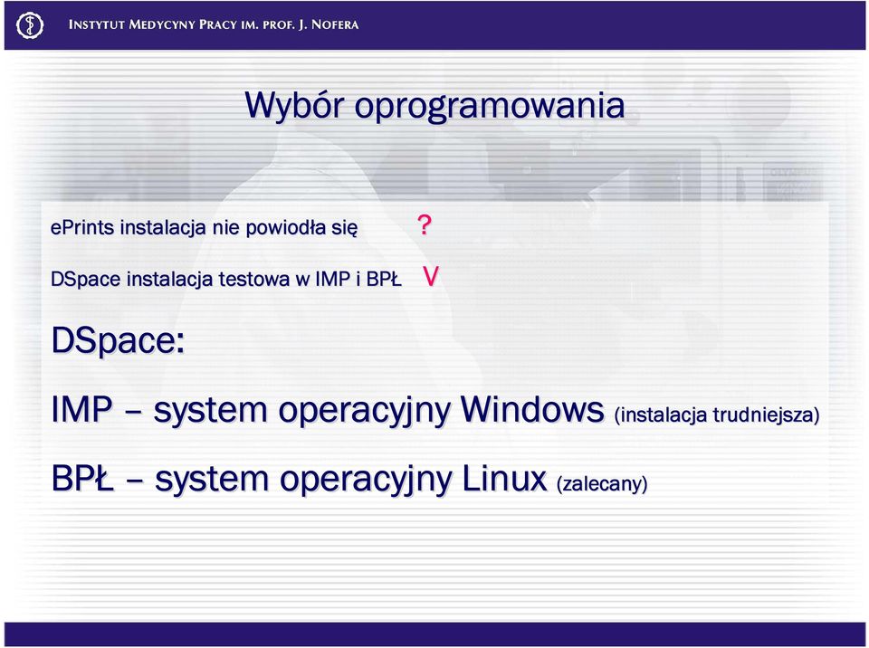 DSpace instalacja testowa w IMP i BPŁ V DSpace: IMP