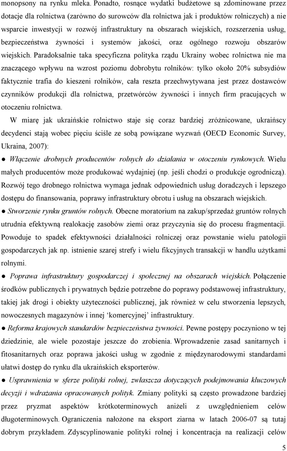 obszarach wiejskich, rozszerzenia usług, bezpieczeństwa żywności i systemów jakości, oraz ogólnego rozwoju obszarów wiejskich.