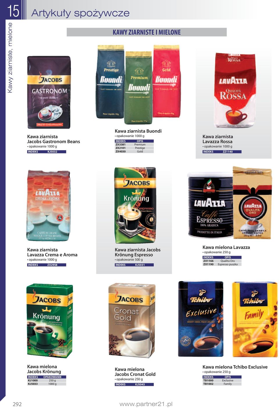 ziarnista Jacobs Krönung Espresso opakowanie 500 g KJ5031 Kawa mielona Lavazza opakowanie 250 g ZX1166 ZX1190 Qualita Oro Espresso puszka Kawa mielona Jacobs