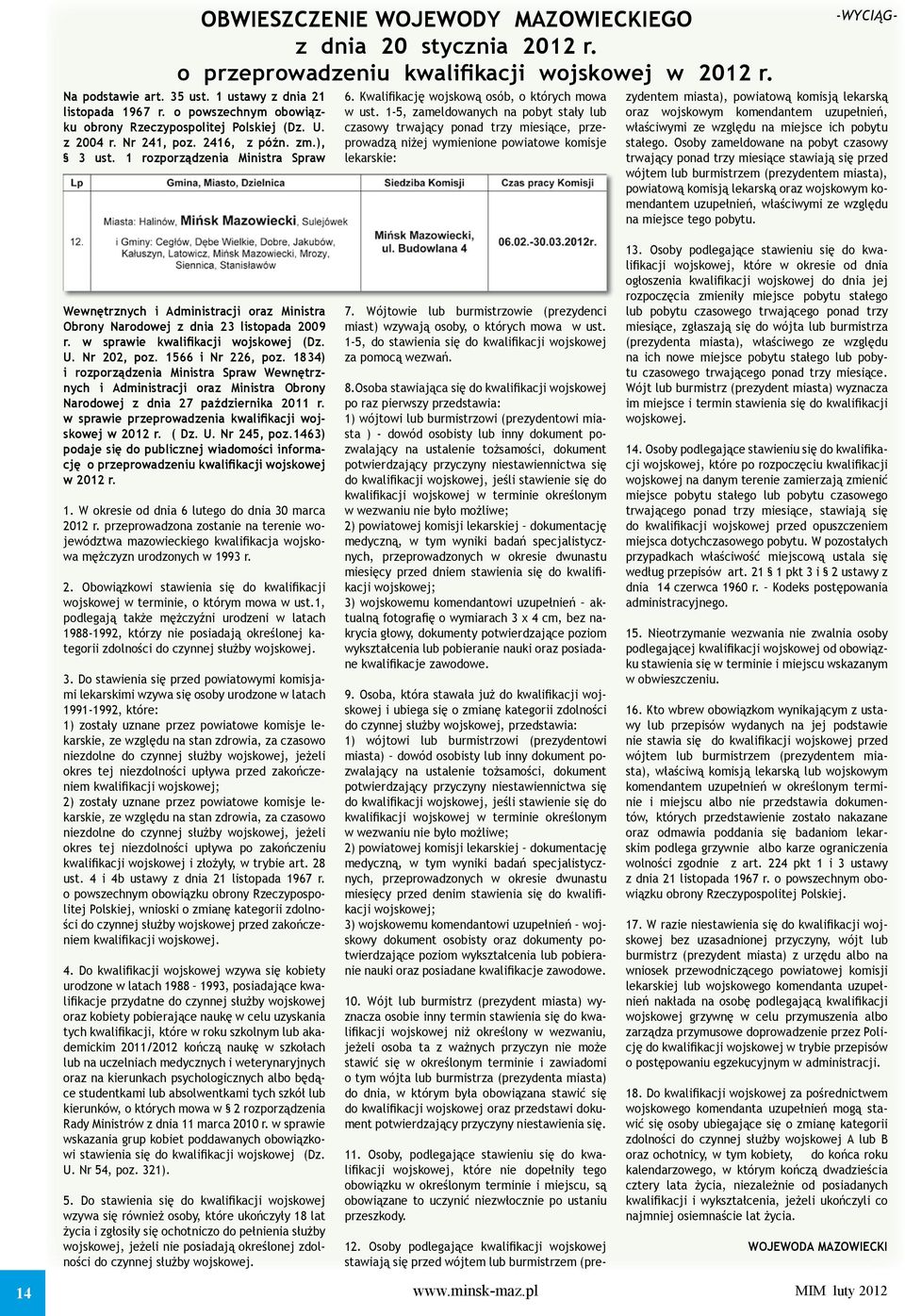 1 rozporządzenia Ministra Spraw Wewnętrznych i Administracji oraz Ministra Obrony Narodowej z dnia 23 listopada 2009 r. w sprawie kwalifikacji wojskowej (Dz. U. Nr 202, poz. 1566 i Nr 226, poz.