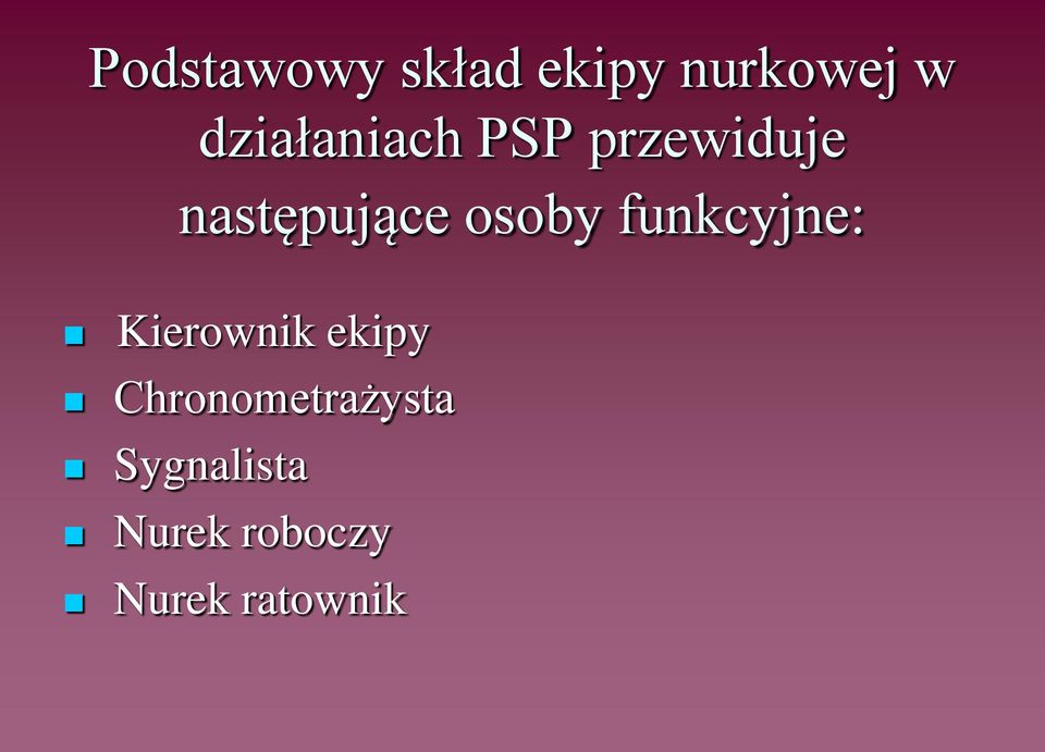 osoby funkcyjne: Kierownik ekipy