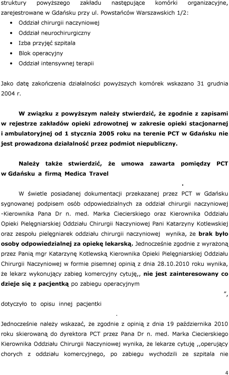 komórek wskazano 31 grudnia 2004 r.