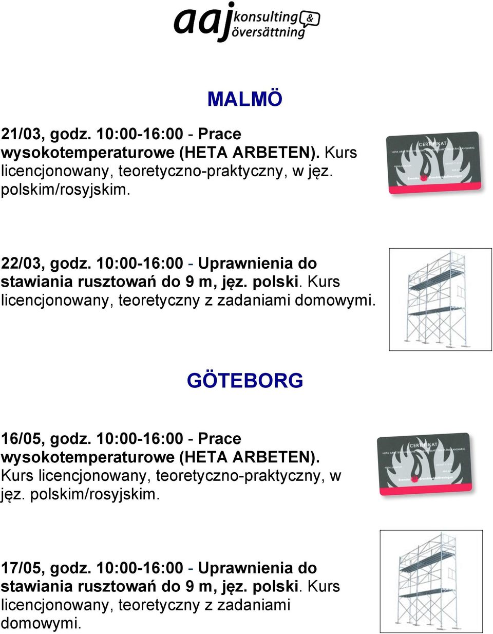 Kurs licencjonowany, teoretyczny z zadaniami domowymi. GÖTEBORG 16/05, godz.