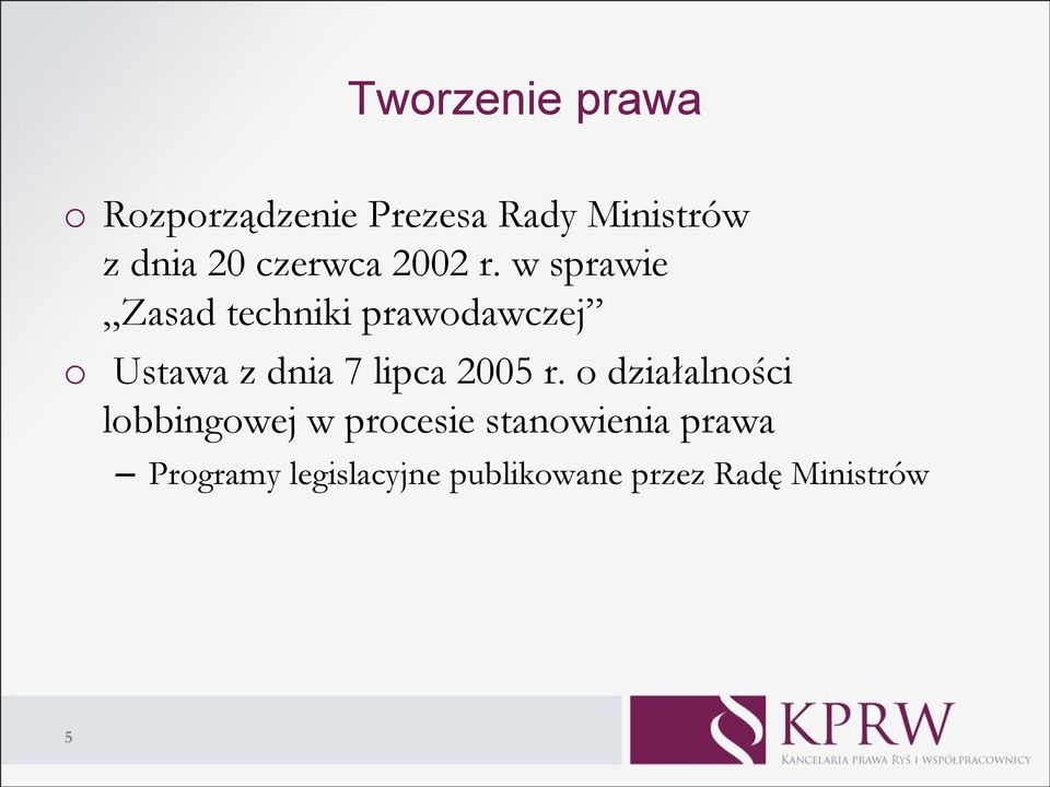 w sprawie Zasad techniki prawodawczej o Ustawa z dnia 7 lipca