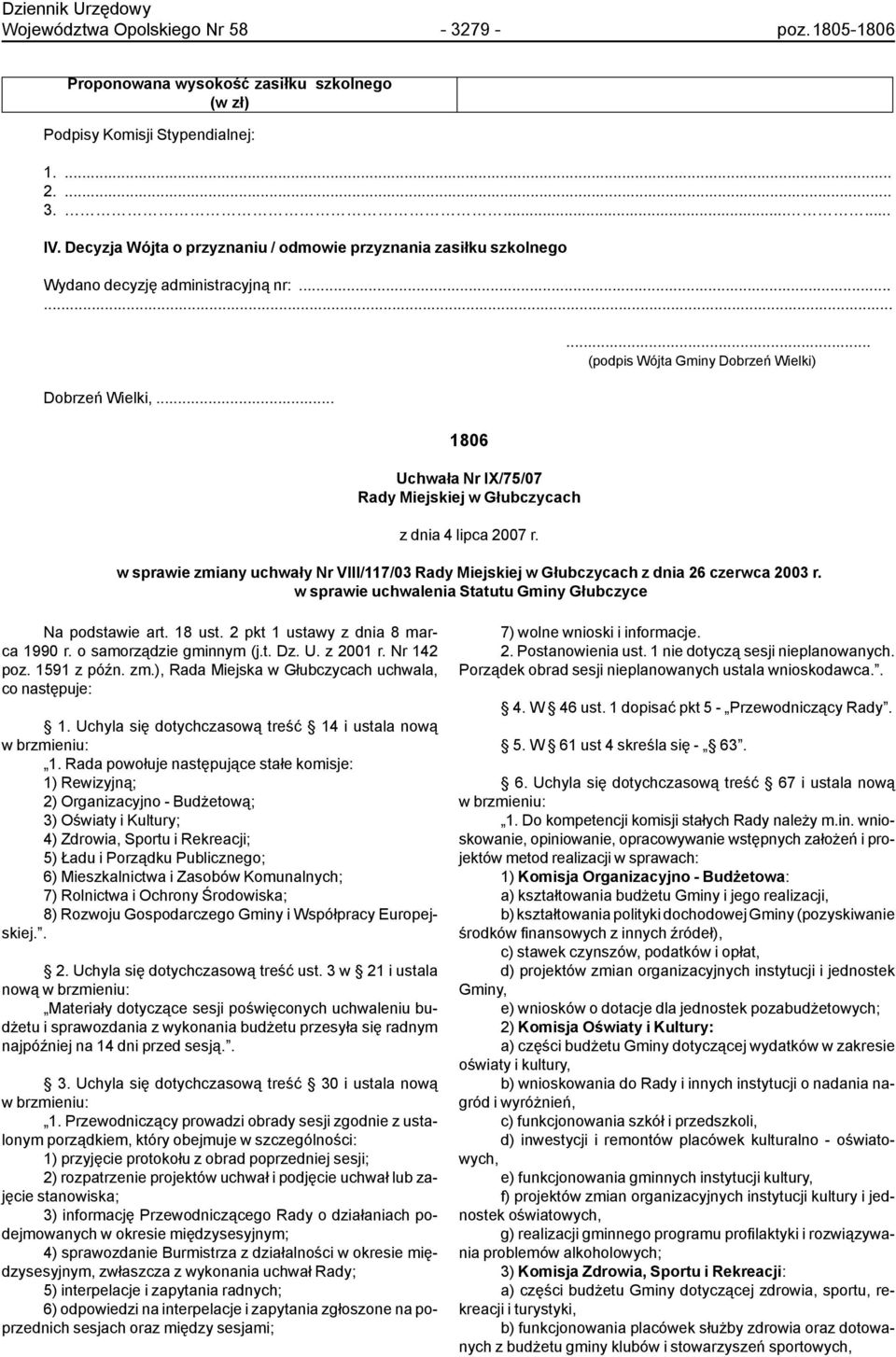 ... (podpis Wójta Gminy Dobrzeń Wielki) w sprawie zmiany uchwały Nr VIII/117/03 Rady Miejskiej w Głubczycach z dnia 26 czerwca 2003 r. w sprawie uchwalenia Statutu Gminy Głubczyce Na podstawie art.