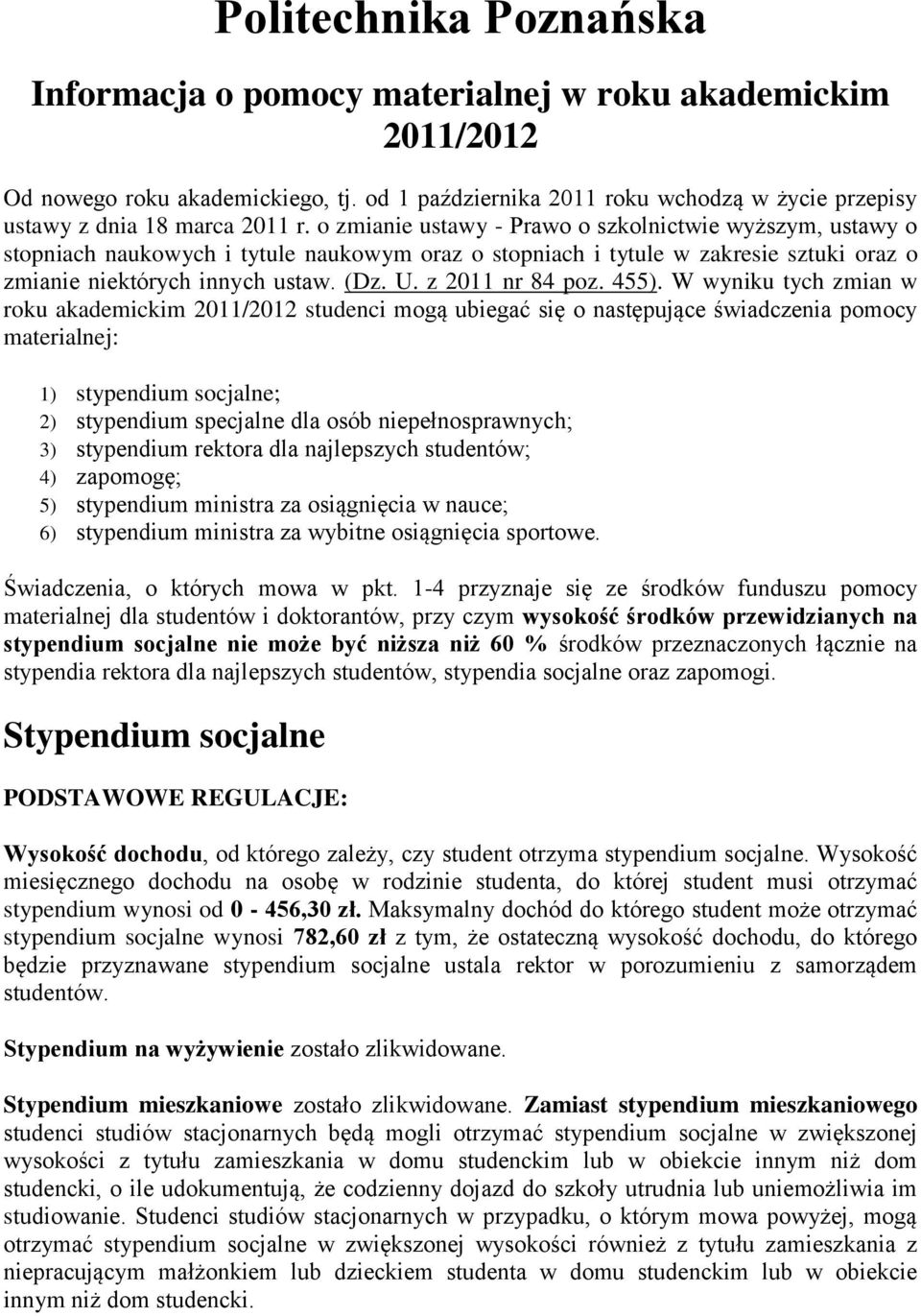 o zmianie ustawy - Prawo o szkolnictwie wyższym, ustawy o stopniach naukowych i tytule naukowym oraz o stopniach i tytule w zakresie sztuki oraz o zmianie niektórych innych ustaw. (Dz. U.