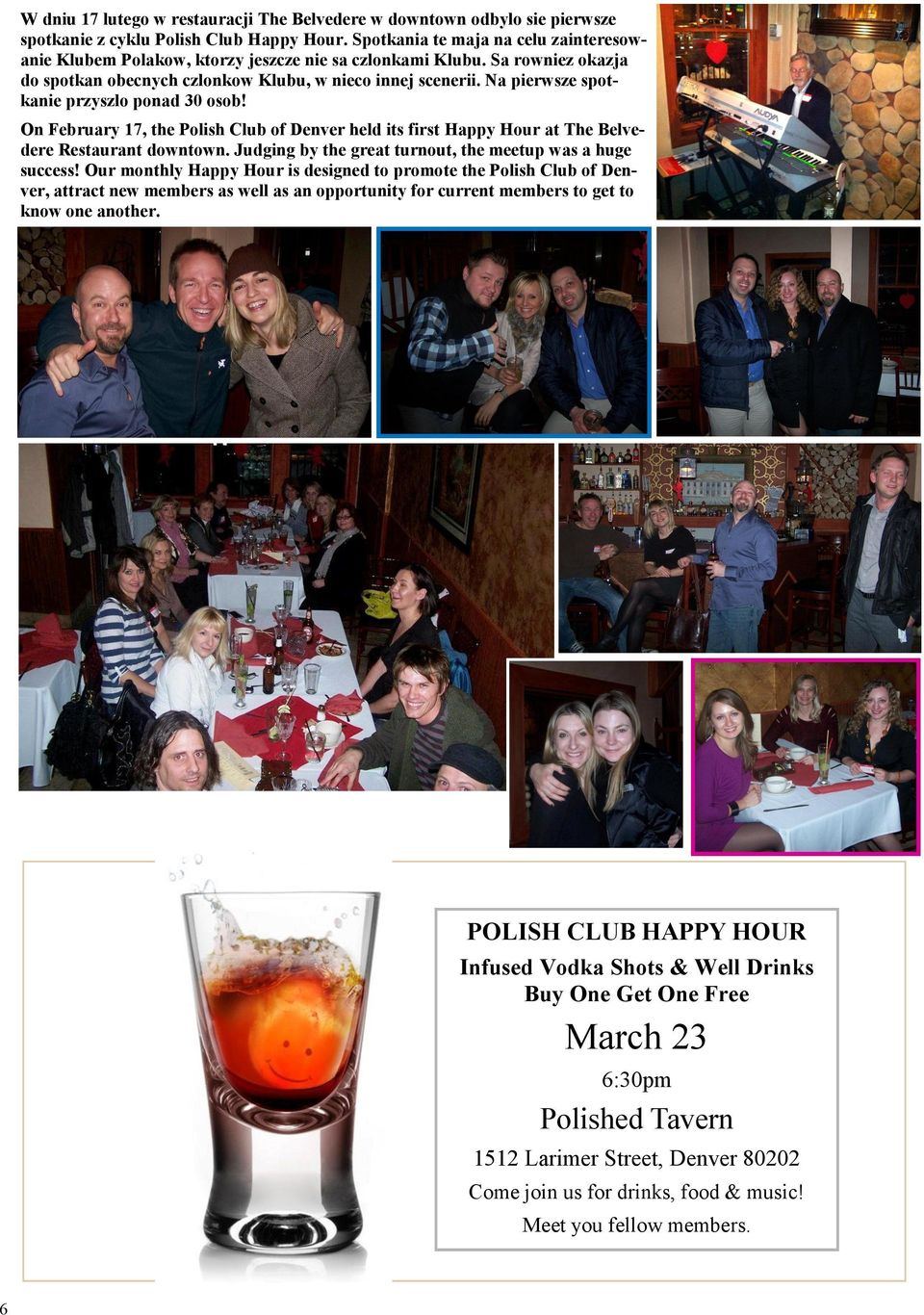 Na pierwsze spotkanie przyszlo ponad 30 osob! On February 17, the Polish Club of Denver held its first Happy Hour at The Belvedere Restaurant downtown.