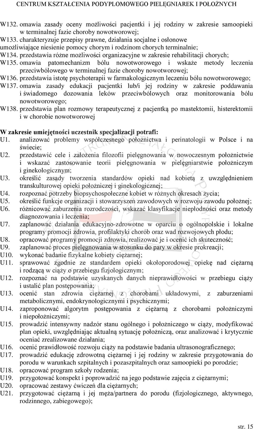 przedstawia różne możliwości organizacyjne w zakresie rehabilitacji chorych; W135.