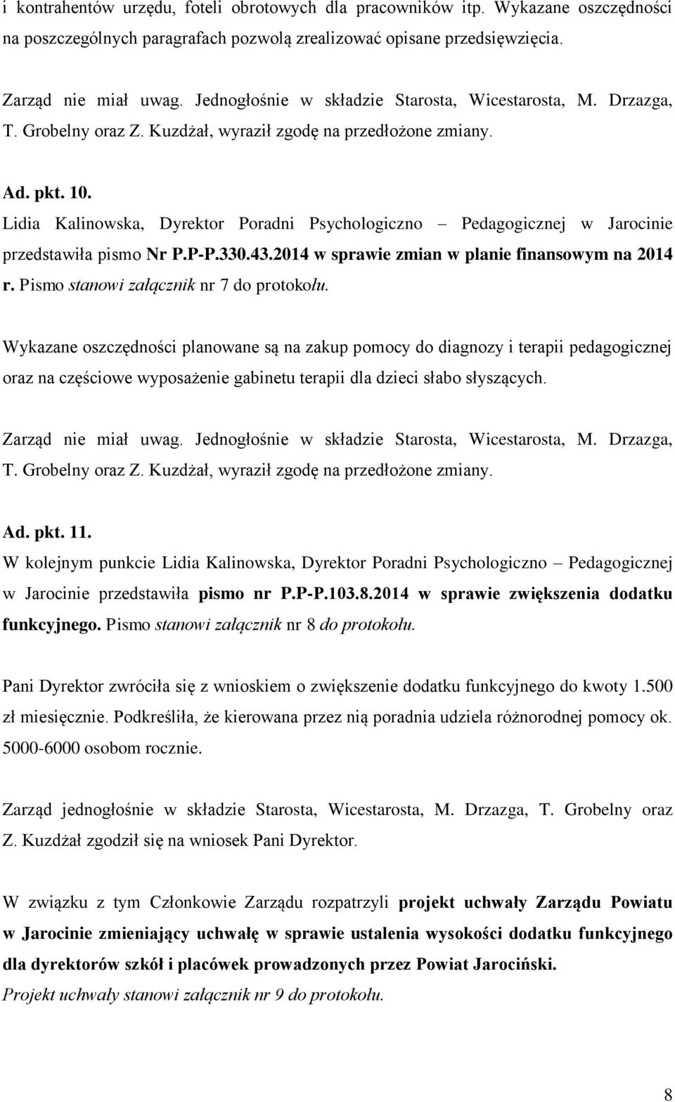 Pismo stanowi załącznik nr 7 do protokołu.