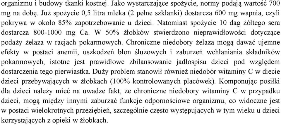 W 50% żłobków stwierdzono nieprawidłowości dotyczące podaży żelaza w racjach pokarmowych.