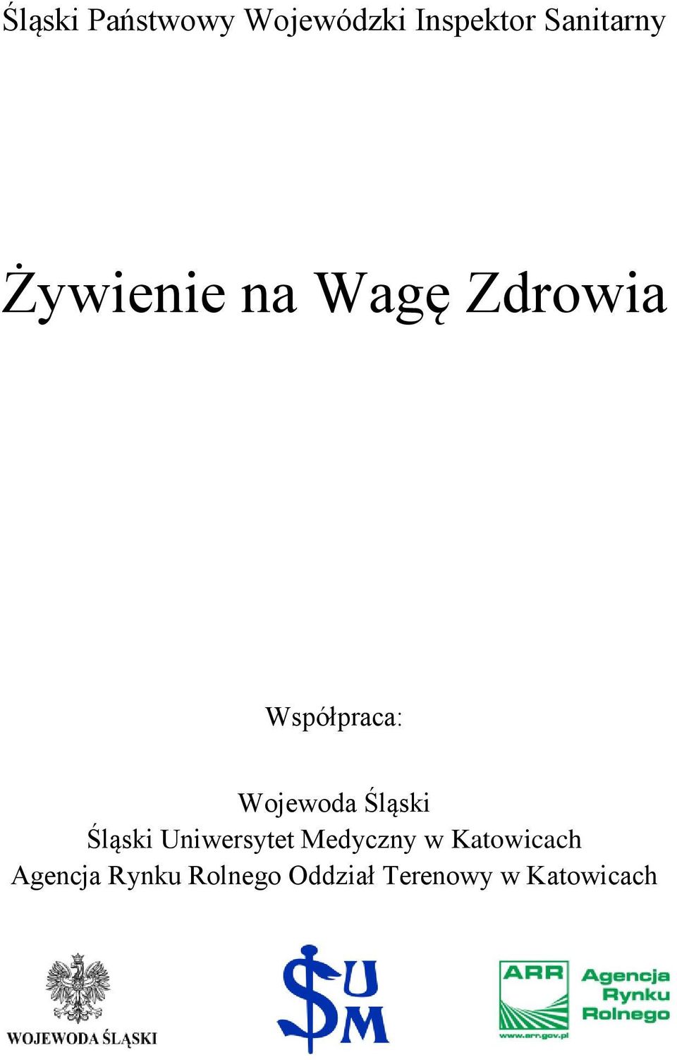 Śląski Śląski Uniwersytet Medyczny w Katowicach