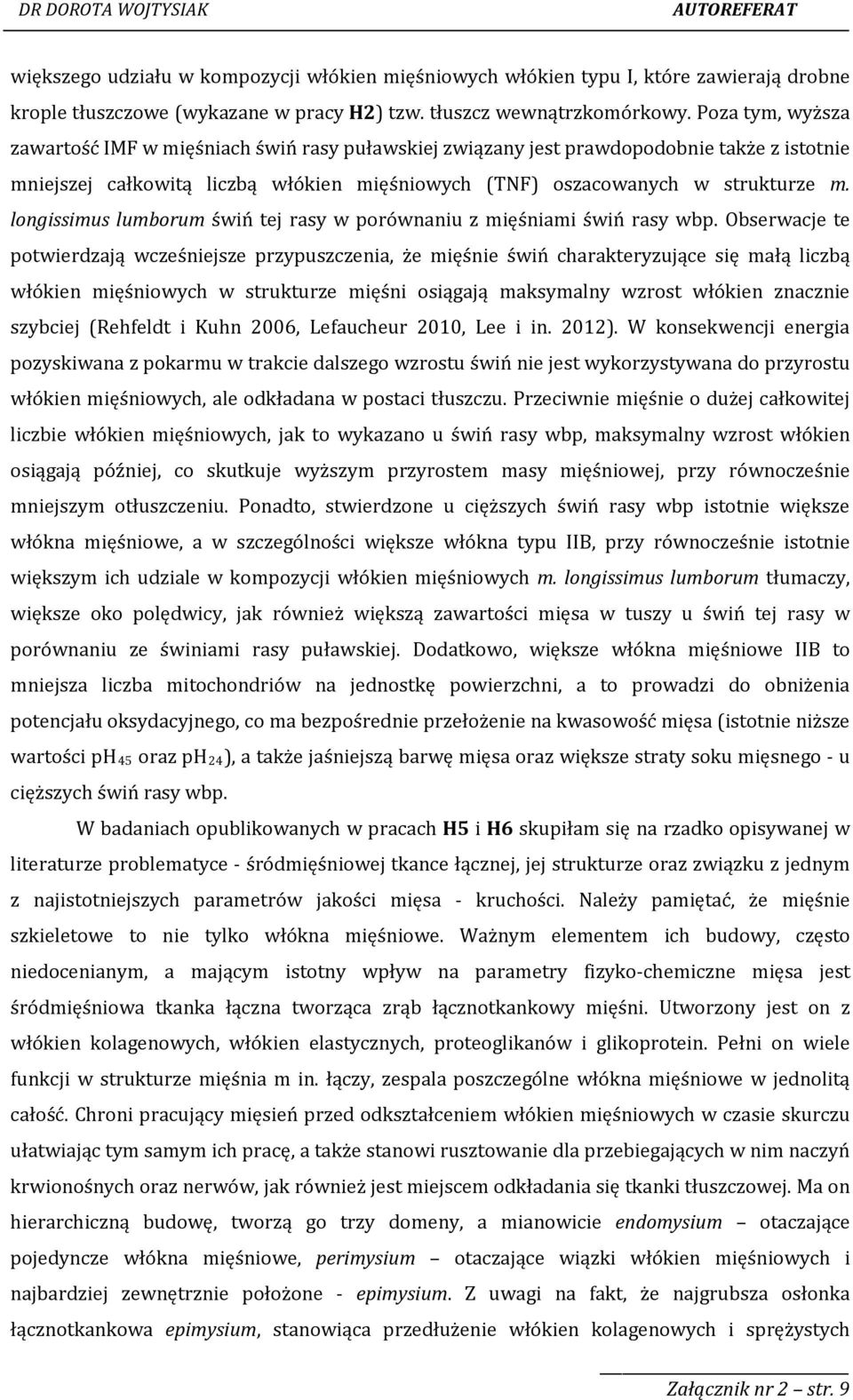 longissimus lumborum świń tej rasy w porównaniu z mięśniami świń rasy wbp.