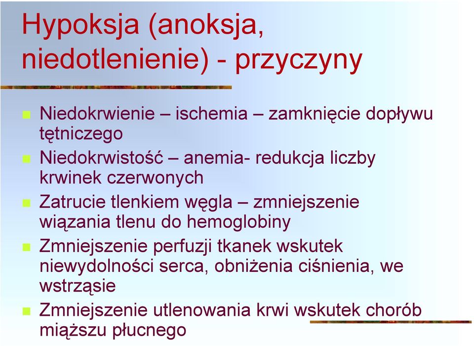 Niedokrwistość anemia- redukcja liczby krwinek czerwonych!