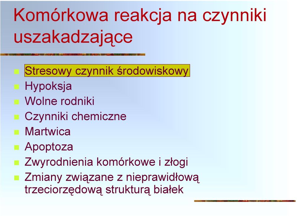 Czynniki chemiczne! Martwica! Apoptoza!