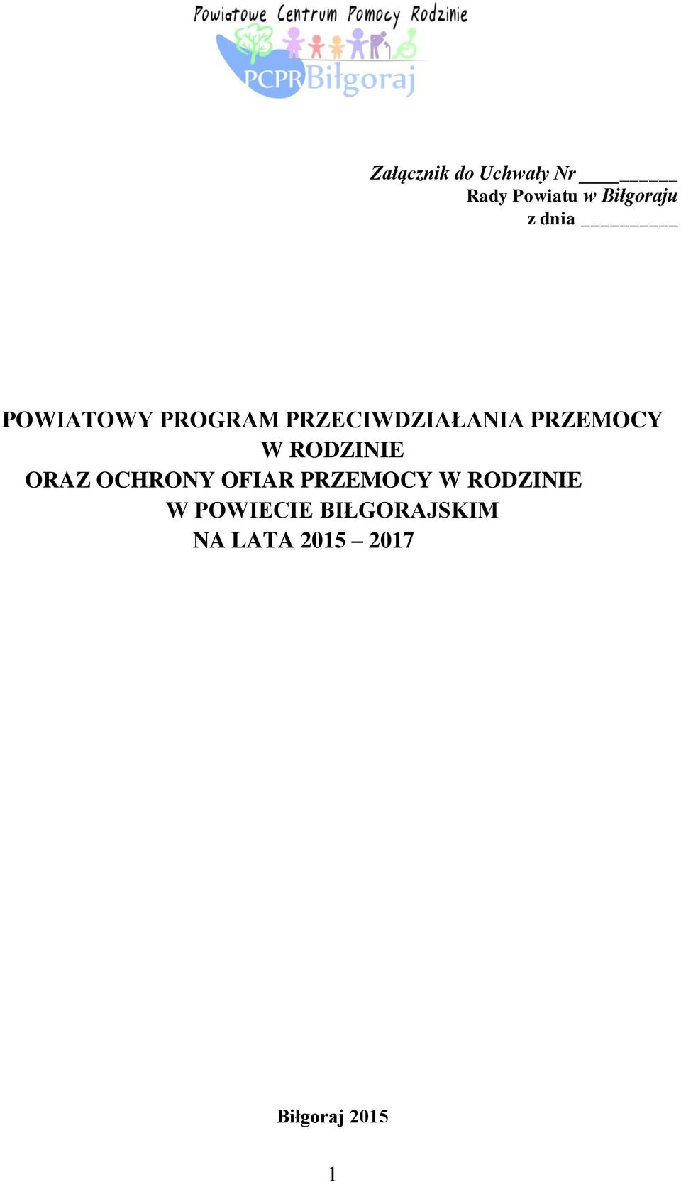 RODZINIE ORAZ OCHRONY OFIAR PRZEMOCY W RODZINIE W