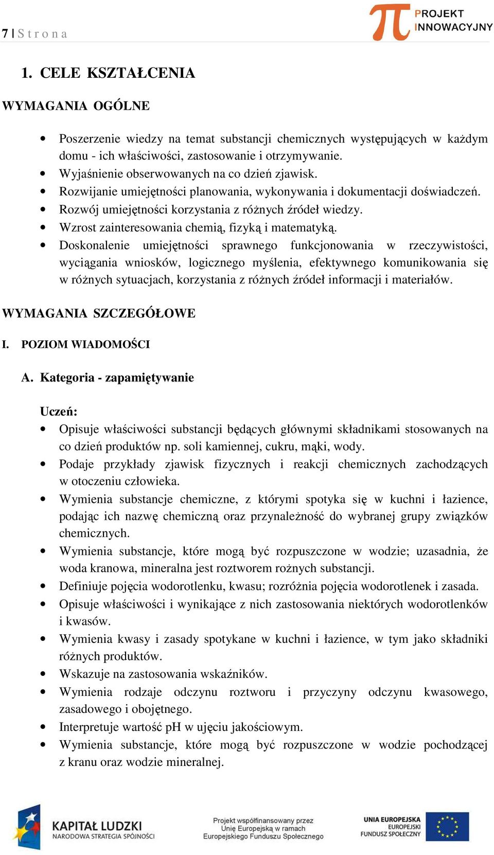 Wzrost zainteresowania chemią, fizyką i matematyką.