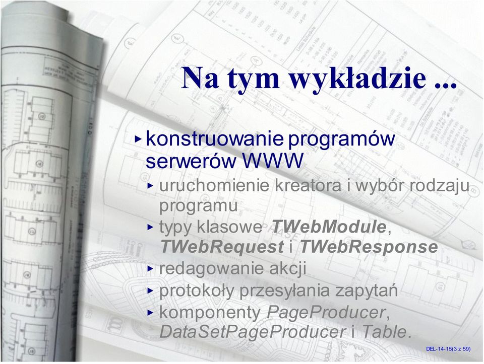 rodzaju programu typy klasowe TWebModule, TWebRequest i