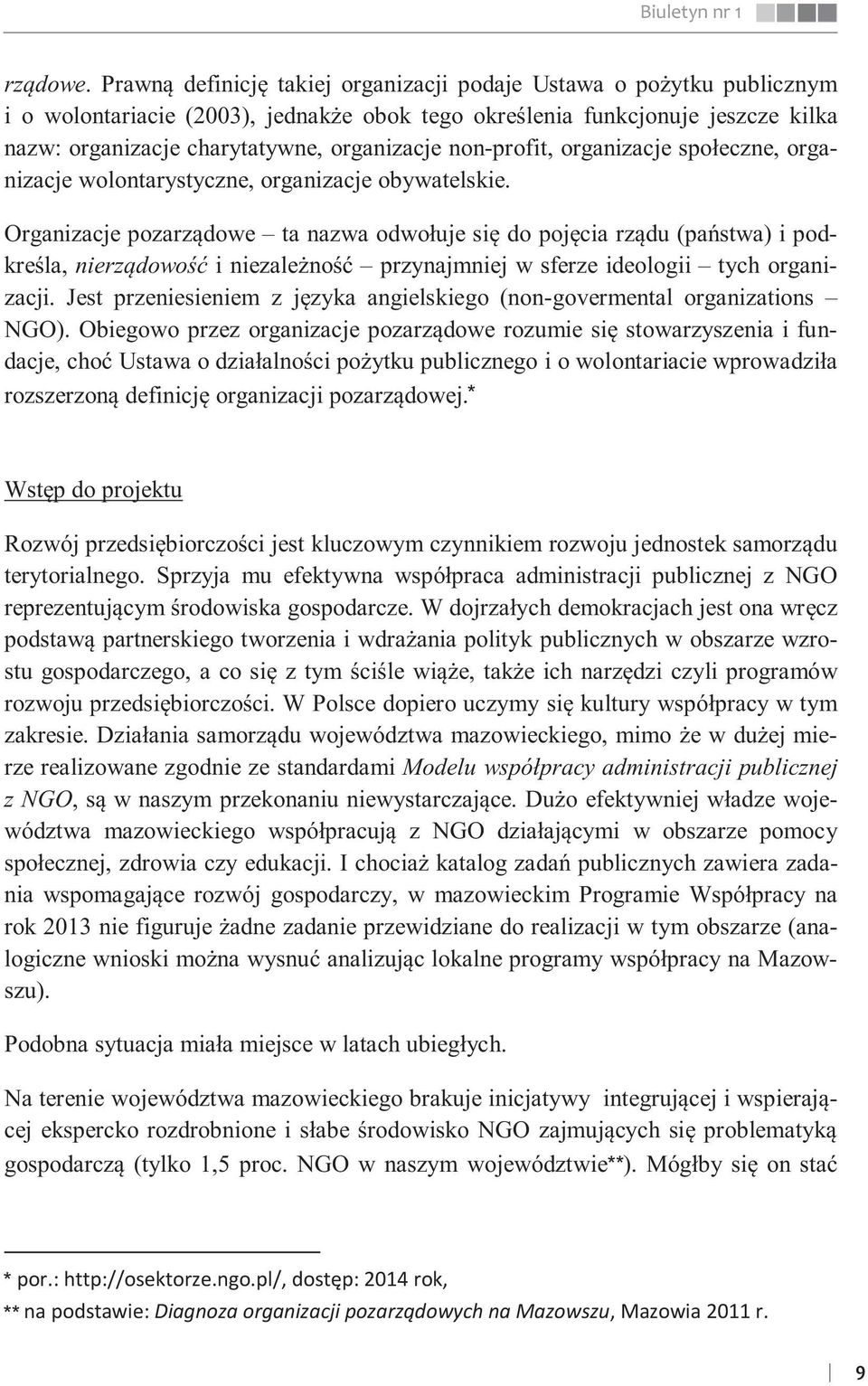 non-profit, organizacje społeczne, organizacje wolontarystyczne, organizacje obywatelskie.