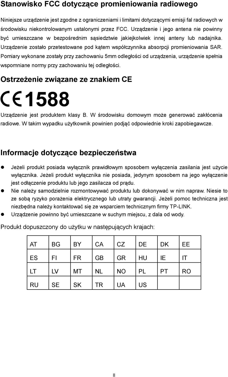 Urządzenie zostało przetestowane pod kątem współczynnika absorpcji promieniowania SAR.