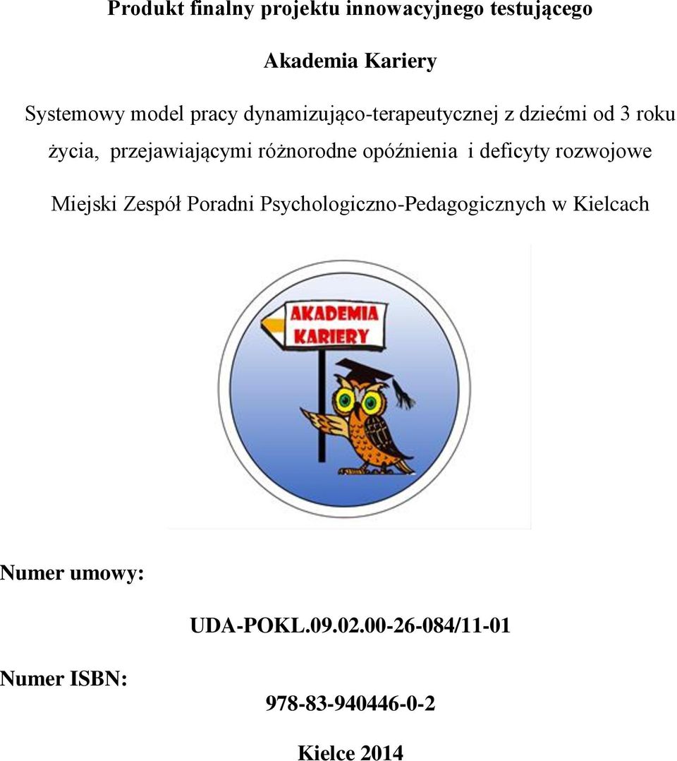 opóźnienia i deficyty rozwojowe Miejski Zespół Poradni Psychologiczno-Pedagogicznych w