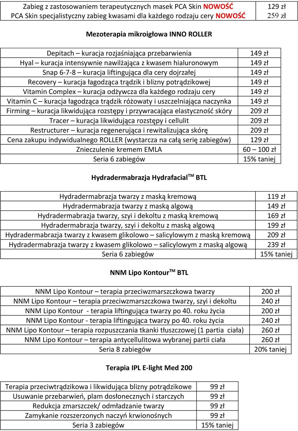 Vitamin Complex kuracja odżywcza dla każdego rodzaju cery Vitamin C kuracja łagodząca trądzik różowaty i uszczelniająca naczynka Firming kuracja likwidująca rozstępy i przywracająca elastyczność