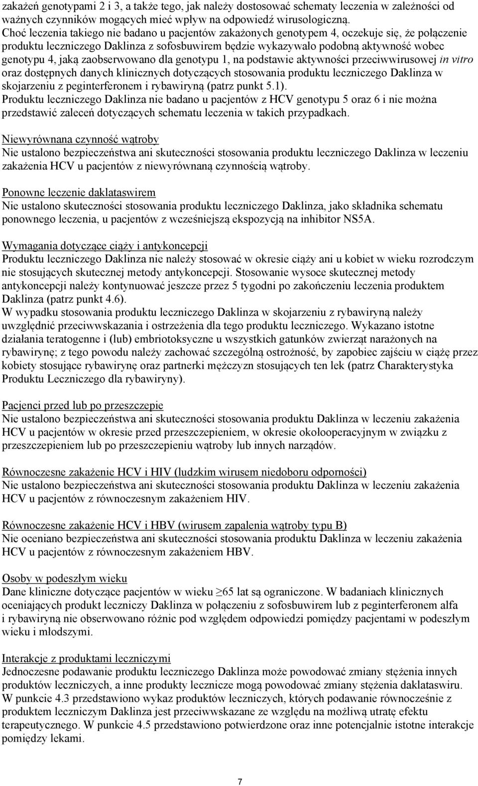 jaką zaobserwowano dla genotypu 1, na podstawie aktywności przeciwwirusowej in vitro oraz dostępnych danych klinicznych dotyczących stosowania produktu leczniczego Daklinza w skojarzeniu z