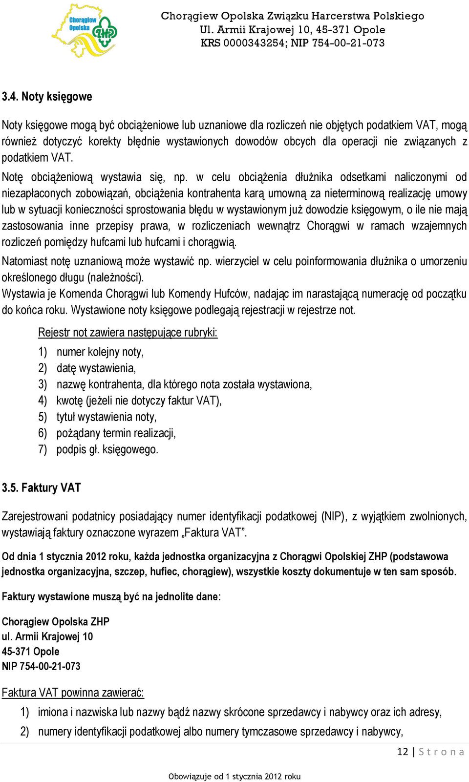 w celu obciążenia dłużnika odsetkami naliczonymi od niezapłaconych zobowiązań, obciążenia kontrahenta karą umowną za nieterminową realizację umowy lub w sytuacji konieczności sprostowania błędu w