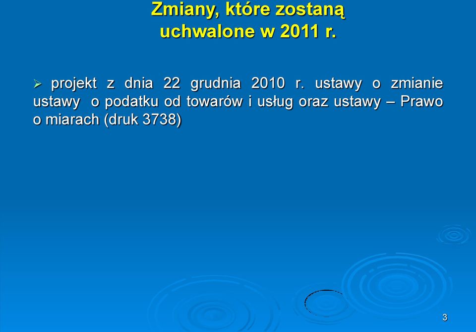 ustawy o zmianie ustawy o podatku od