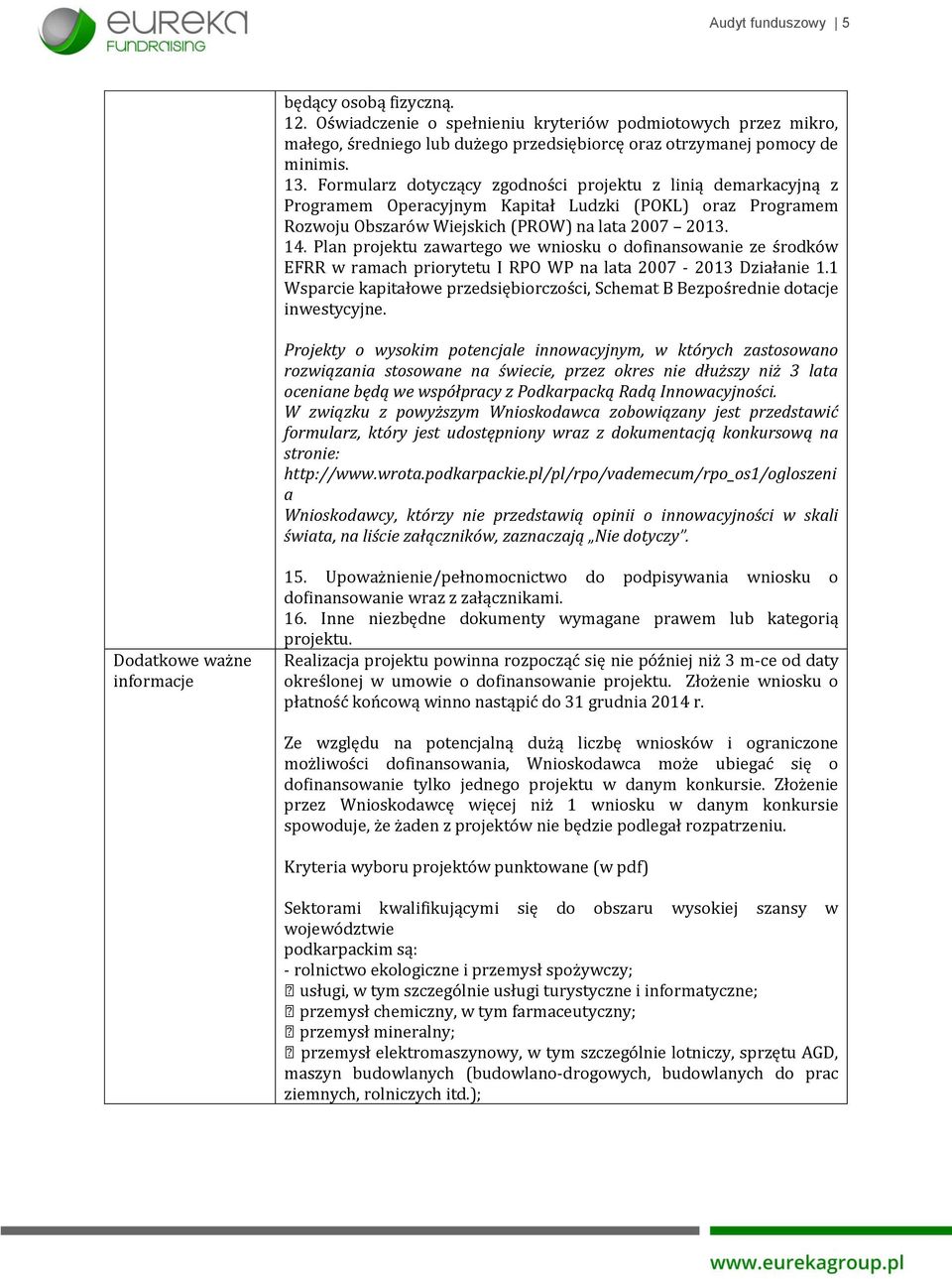 Plan projektu zawartego we wniosku o dofinansowanie ze środków EFRR w ramach priorytetu I RPO WP na lata 2007-2013 Działanie 1.