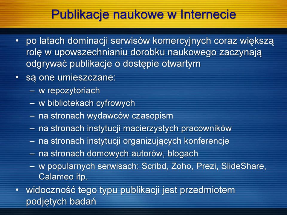 czasopism na stronach instytucji macierzystych pracowników na stronach instytucji organizujących konferencje na stronach domowych