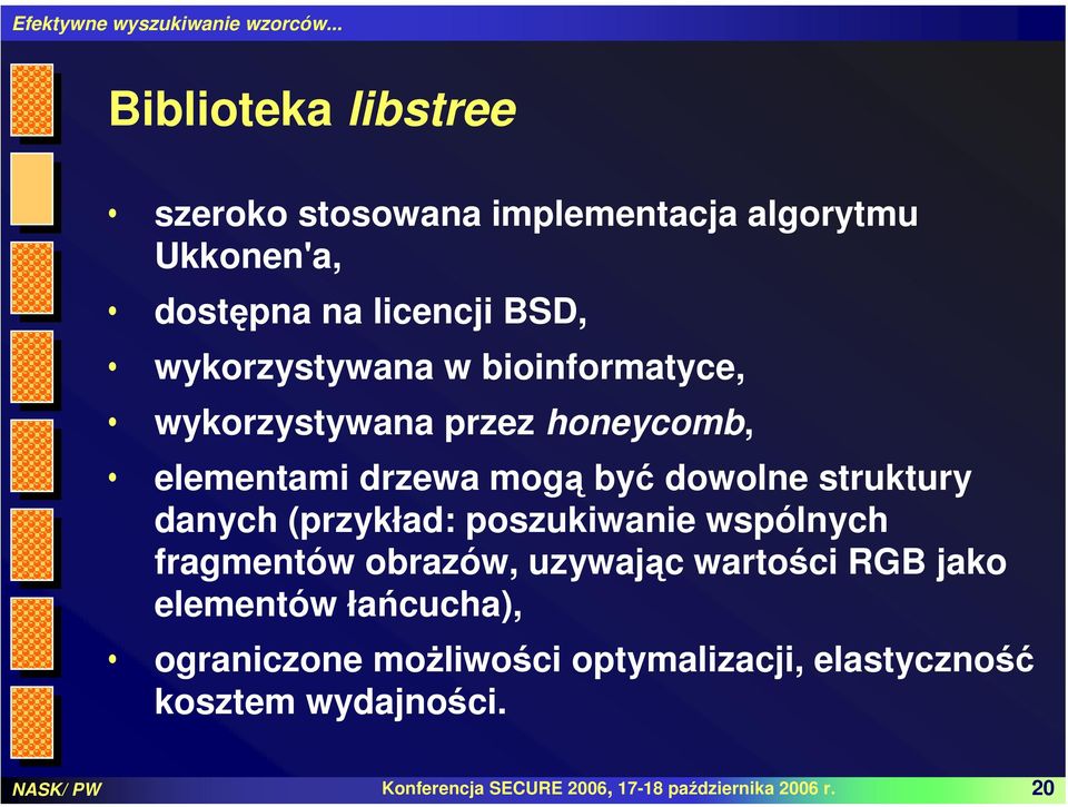 anych (przykła: poszukiwanie wspólnych fragmentów orazów, uzywając wartości RGB jako elementów łańcucha),