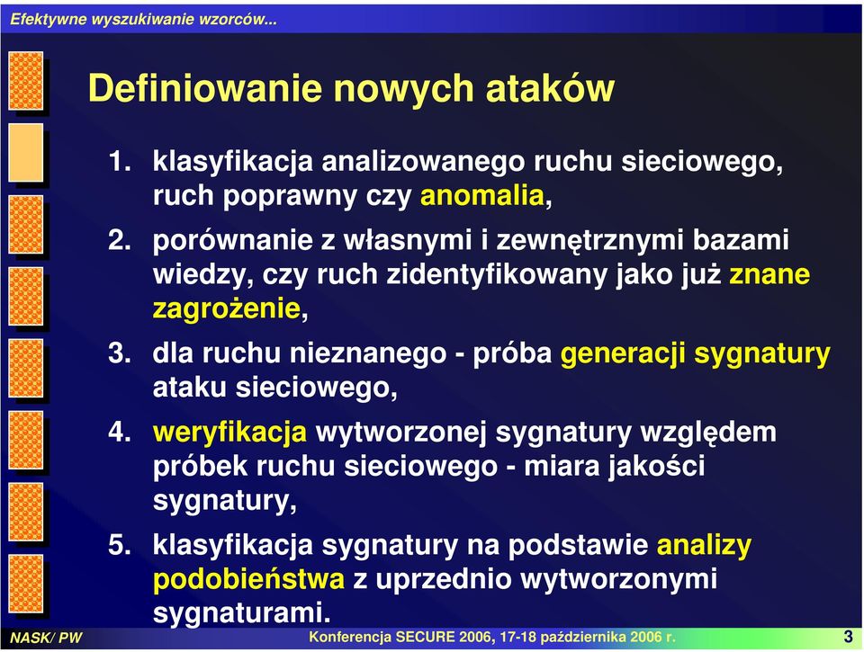 la ruchu nieznanego - próa generacji sygnatury ataku sieciowego, 4.