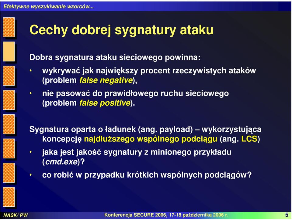 Sygnatura oparta o łaunek (ang. payloa) wykorzystująca koncepcję najłuższego wspólnego pociągu (ang.