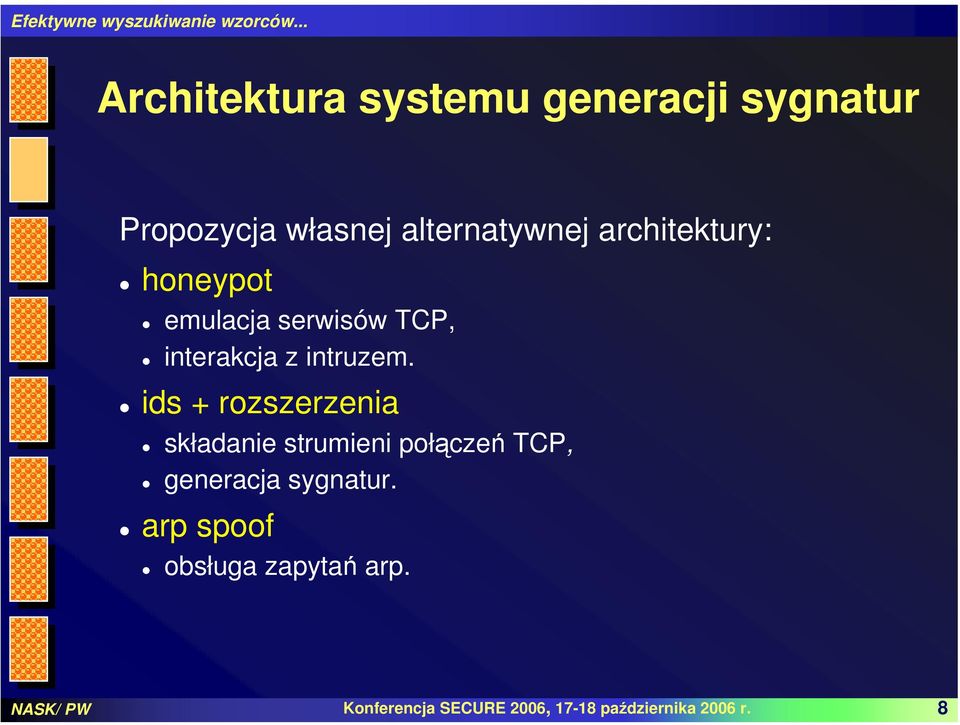 is + rozszerzenia skłaanie strumieni połączeń TCP, generacja sygnatur.